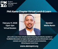 PMI Alamo Chapter Virtual Lunch & Learn - February 11, 2026