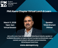 PMI Alamo Chapter Virtual Lunch & Learn - March 11, 2026 
