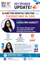 Alamo PMI Monthly Meeting - May 26 , 2026 - Speaker Update!