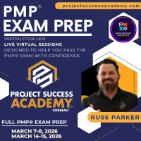 Project Success Academy - PMP ®  Exam Prep with Russ Parker (Mar 7-8; Mar 14-15)
