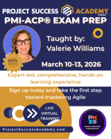 Project Success Academy - PMI-ACP ®  Exam Prep (Mar 10-13) – Valerie Williams